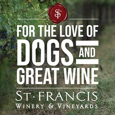 Image with text For The Love Of Dogs And Great Wine with the St Francis Winery And Vineyards Seal