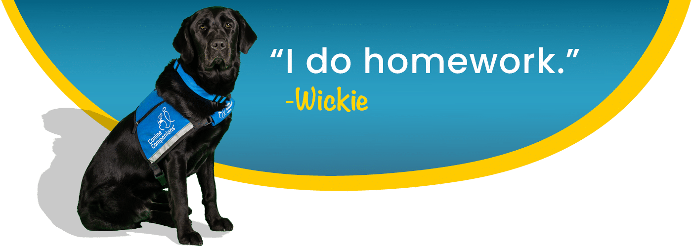 Service dog wickie with graphic background. Quote: I do homework