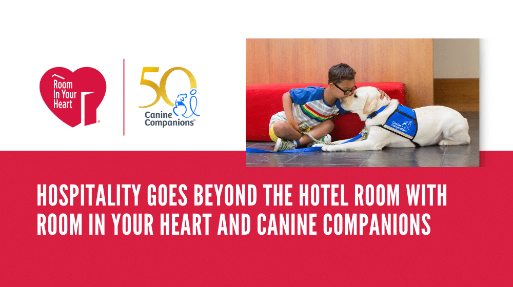 A child interacting with a service dog on a floor in a hotel lobby, with logos and text promoting the "Room In Your Heart" initiative and "Canine Companions."