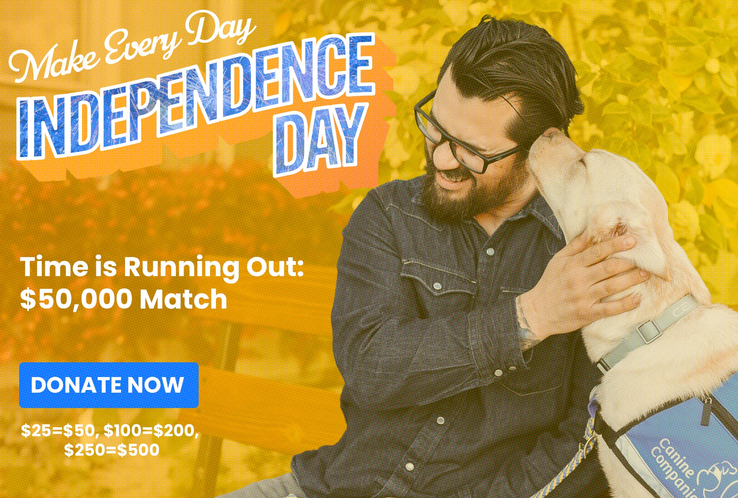 Man hugging a service dog in a blue Canine Companions vest beside Independence Day fundraising text and a Donate Now button