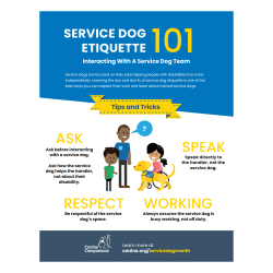 Service Dog Etiquette 101 infographic. Tips include: Ask before interacting with a service dog and about its role, not the handler's disability; Speak to the handler, not the dog; Respect the dog's space; Assume the dog is working. By Canine Companions. Learn more at canine.org/servicedogmonth.