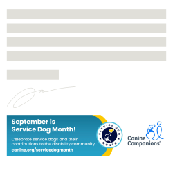 thumbnail of an email with a canine companions signature box for National Service Dog Month